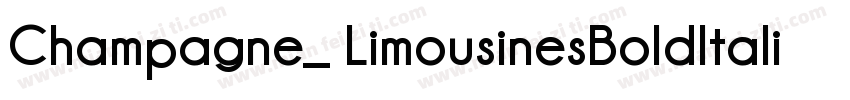 Champagne_ LimousinesBoldItalic字体转换